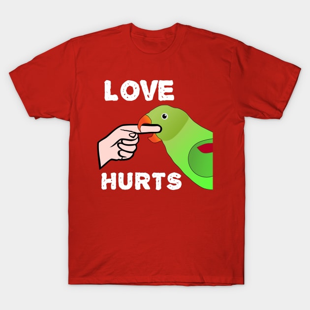 Love Hurts Indian Ringneck Female Parrot Biting T-Shirt by Einstein Parrot